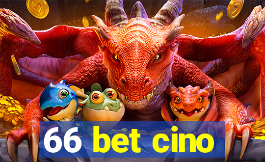 66 bet cino